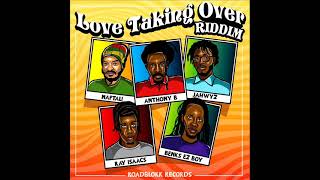 Love Taking Over Riddim Mix (Full) Feat. Naptali, Anthony B, Jah Wyz, Benks Ez Boy (January 2023)