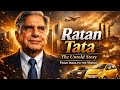 Ratan Tata:the untold story | from India to global empire | inspirational success story.