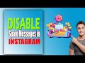 How to Spam Messages Disable or Stop in Instagram | How to Spam Messages Disable on Instagram