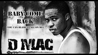 Watch DMac Baby Come Back video
