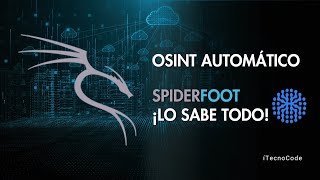 SpiderFoot en Kali: Herramienta OSINT para Hacking Ético