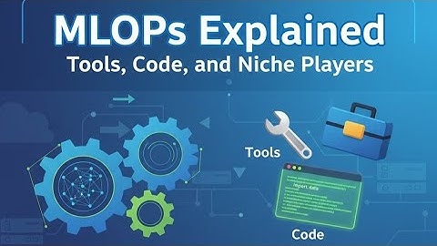 MLOps Explained Fast — Tools, Code Workflow & Emerging Players