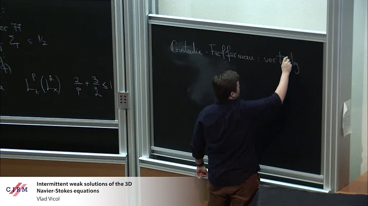 ​Vlad Vicol: Intermittent weak solutions of the 3D Navier-Stokes equations