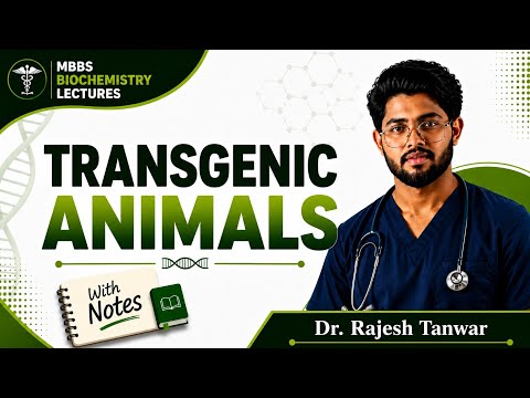 Transgenic Animals 🐮 : Biotechnology | Definition & Importance | Biochemistry MBBS | Dr. Rajesh