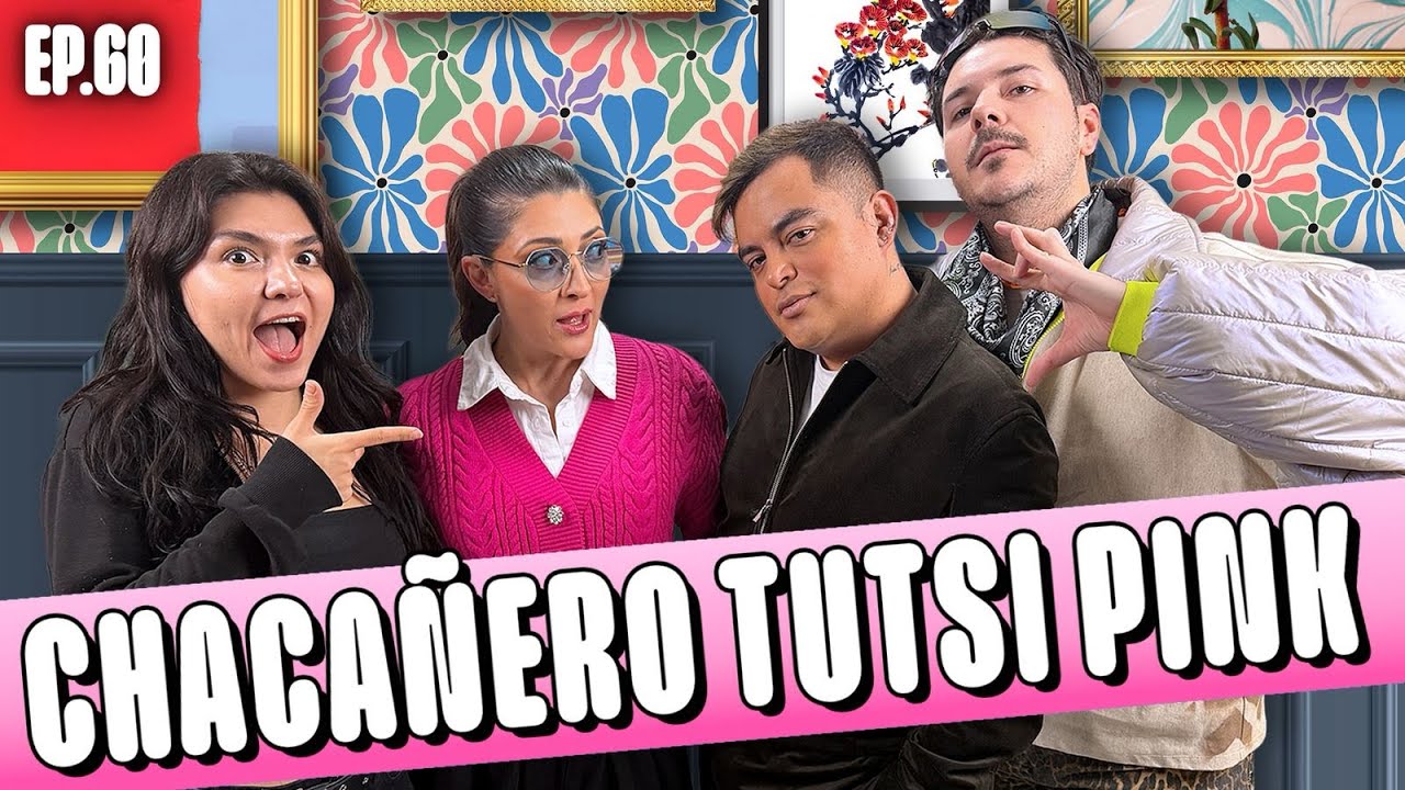 EP. 60 I CHACAÑERO TUTSI PINK