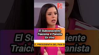 El Subconsciente Traiciona A Panista En Vivo