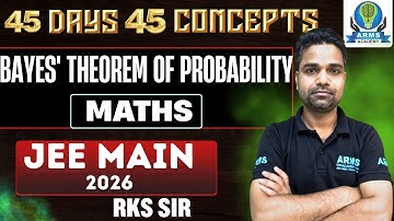 Day 16 | Bayes’ Theorem of Probability | Maths | Raj Sir | Score 80+ JEE Main