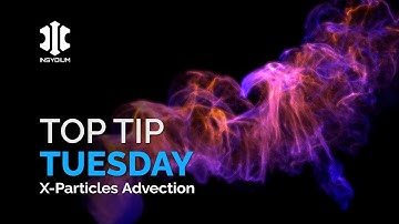 Top Tip Tuesday! - X-Particles Advection
