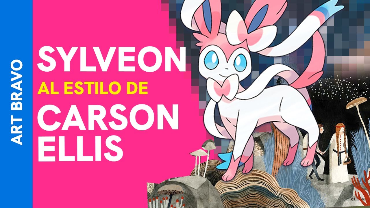 ILUSTRANDO A SYLVEON  AL ESTILO DE CARSON ELLIS