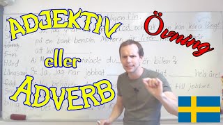Adjektiv eller adverb (övning)