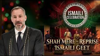 Shah Mere – New 2026 Reprise Version | Beautiful Ismaili Geet ✨ #TheIsmaili #IsmailiGeet