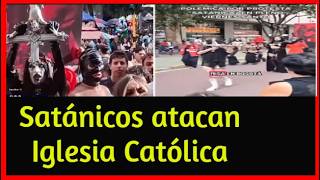Satánicos atacan Iglesia Católica