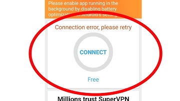 Super VPN | Fix Connection error । Please retry