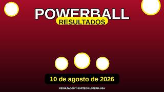 Powerball Resultados 10 de agosto de 2026 - Numeros Ganadores