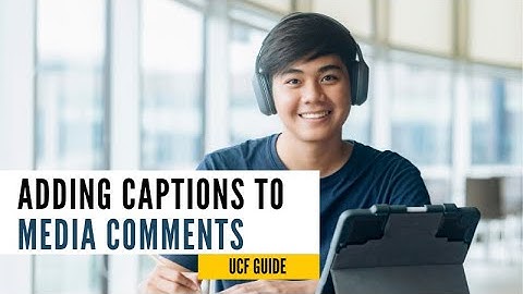Adding Captions to Media Comments
