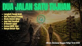 Album Sholawat Reggae Religi Viral 2026  Dua Jalan Satu Tujuan  Lagu Penyejuk Hati Menuju Allah