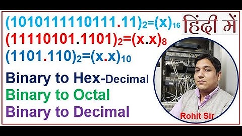 Binary to Octal, Hex-Decimal & Decimal Conversion In Hindi Part-2022-2 via Rohit Shanu