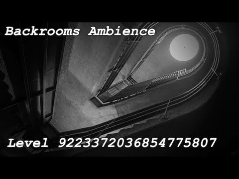 The Backrooms  Level 9223372036854775807 Ambience 
