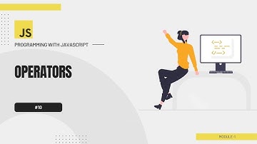 #10 Programming with JavaScript Bangla Tutorial | Operators