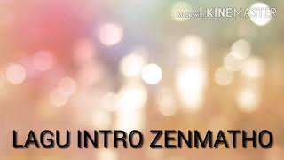 LAGU INTRO ZENMATHO LALALA DOWNLOAD LINK DEKRIPSI