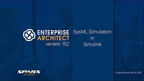 Enterprise Architect 15.2 and SysML Simulation in SimuLink