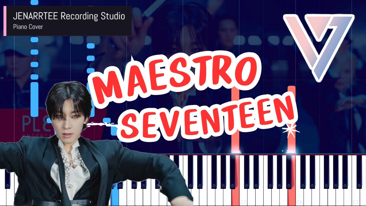 SEVENTEEN 'MAESTRO' Piano Cover - YouTube