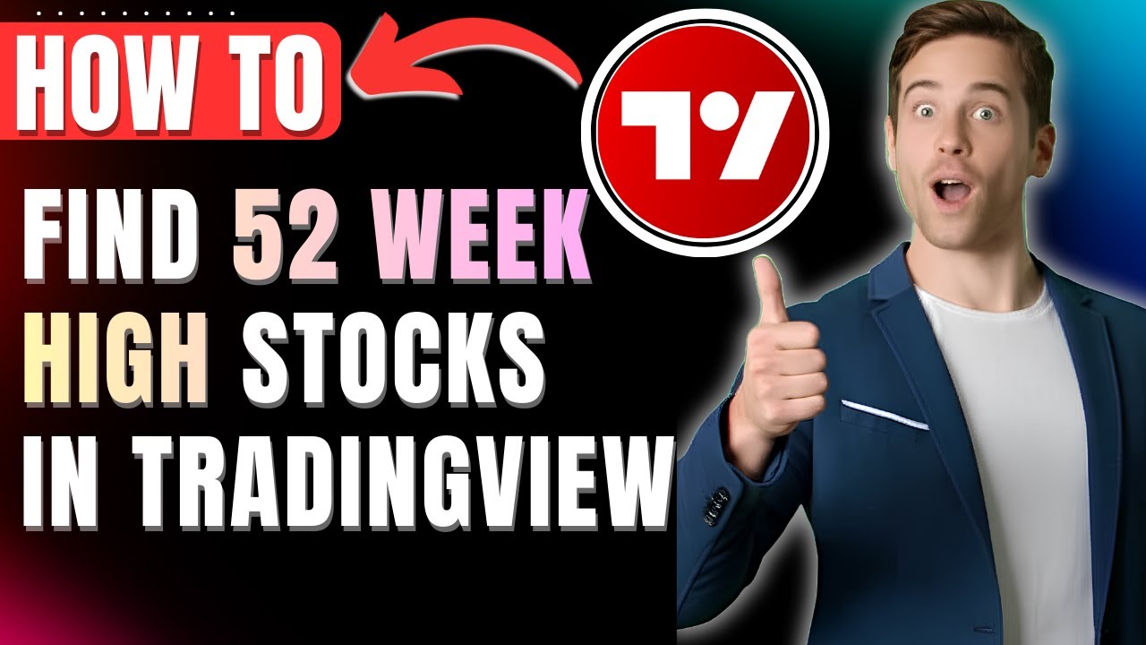 How to Find 52 Week High Stocks in TradingView Easily 2026