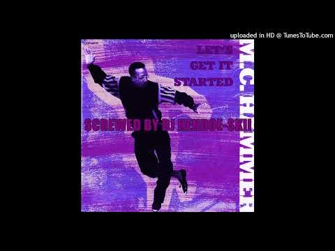 MC HAMMER - LET'S GET IT STARTED [12' MIX] [SCREWED]
