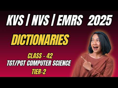 Class 42: Dictionaries in Python | Keys, Values & Mutability | EMRS/KVS/NVS TGT PGT CS