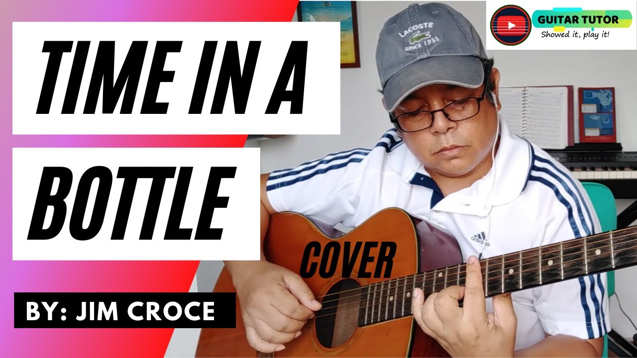 Time in a Bottle acoustic guitar cover (Jim Croce) - Guitar Tutor