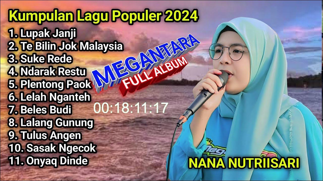 Full Album Lagu Sasak Populer 2024 Nana Nutriisari Versi Megantara Indonesia Dangdut Jalanan Lombok