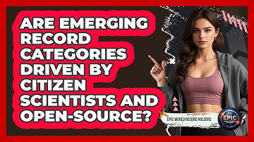Are Emerging Record Categories Driven By Citizen Scientists And Open-source?