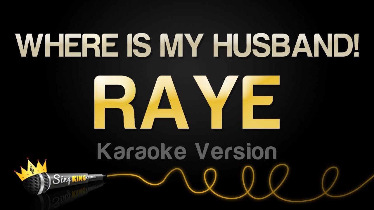 RAYE - WHERE IS MY HUSBAND! (Karaoke Version)