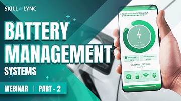 Battery Management Systems | Skill Lync (Part 2)