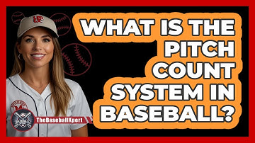 What Is The Pitch Count System In Baseball?
