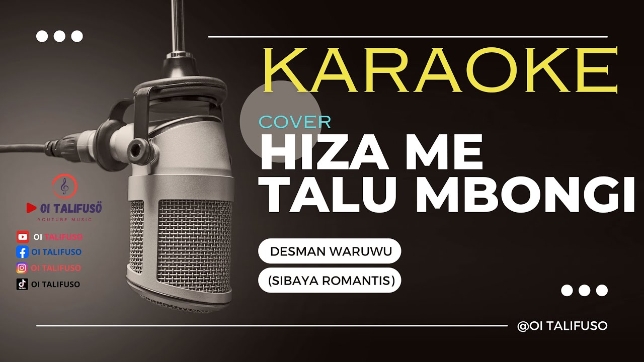 KARAOKE cover HIZA ME TALU MBONGI ,   -   DESMAN WARUWU (SIBAYA ROMANTIS)  -  YAS ZALUKHU