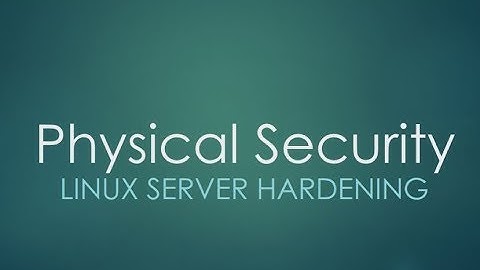 Physical Security - Server Hardening Part-1