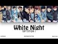 HAN ROM ENG UP10TION 업텐션 White Night 하얗게 불태웠어 Color Coded Lyrics 