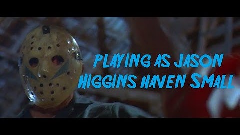 Friday The 13th The Game - Playing As Jason (Part 5) Higgins Haven Small