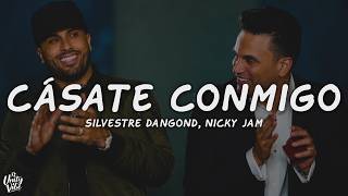 Silvestre Dangond, Nicky Jam - Cásate Conmigo (Letra/Lyrics)