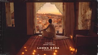 CHAAMA X AMINE NAAMI - LAMMA BADA ( acoustic ) شاما لمى بدا يتثنى