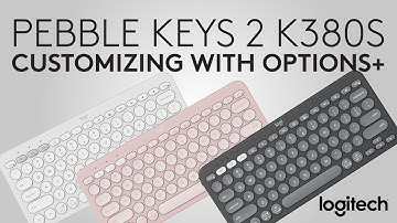 Logitech Pebble Keys 2 K380s: Customize Your Keyboard with Logi Options+ App