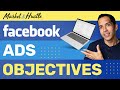 Facebook Ads Objectives Explained (in 2020)