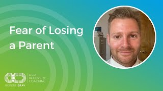 Fear of Losing a Parent