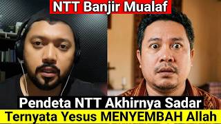 NTT Banjir MUALAF!! Pendeta Ini Akhirnya Sadar Bahwa Ternyata Yesus Menyembah Allah SWT