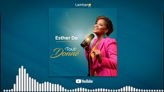 Esther Do - Tout donné (Lyrics Vidéo Officielle)