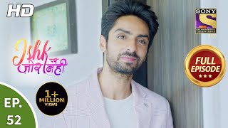 Ishk Par Zor Nahi - Ep 52 - Full Episode - 25th May, 2021