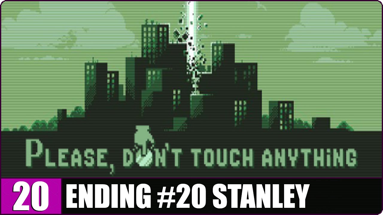 ENDING #20 STANLEY | Please, Don't Touch Anything - #20 - YouTube