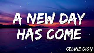 Celine Dion  - A New Day Has Come (Lyrics)