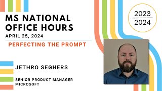 MS National Office Hours - Perfecting the Prompt